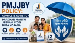 PMJJBY Policy Complete Guide to Pradhan Mantri Jeevan Jyoti Bima Yojana