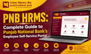PNB HRMS: Complete Guide to Punjab National Bank's Employee Self-Service Portal